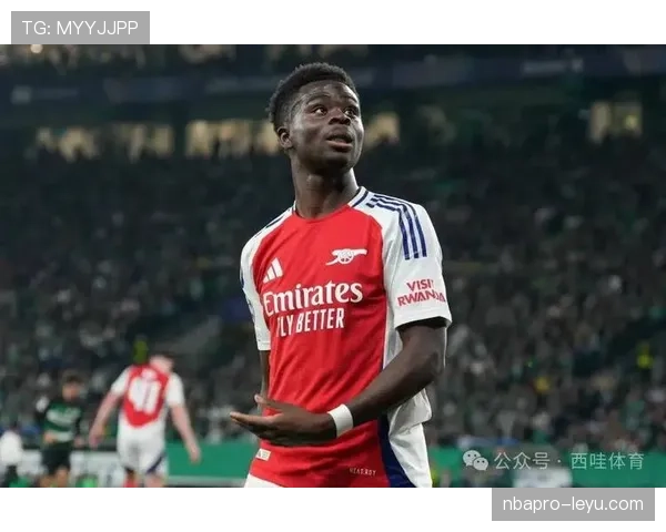 萨卡迎战英超挑战,比赛强度适应力持续提升