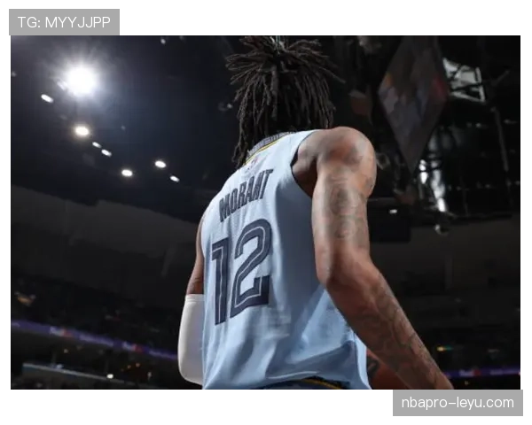 贾·莫兰特突破提升球队进攻节奏明显优于此前赛季